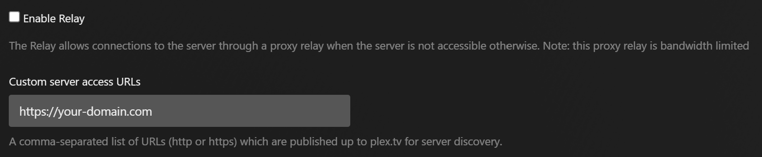 Relay and Custom access URL settings in Plex Relay and Custom access URL settings in Plex.